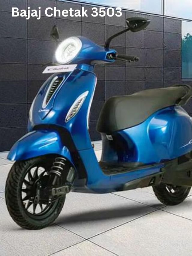 Bajaj Chetak 3503 Launched  In India at Rs 1.10 lakh, know Features